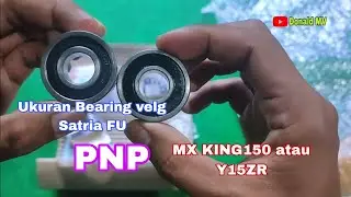 Ukuran Bearing atau Laker velg Satria Fu di pasang ke MX KING 150 Y15ZR 