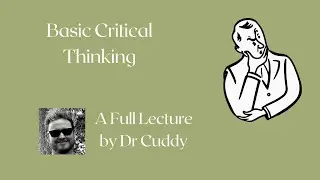 Basic Critical Thinking Lecture (Phil 103)