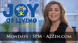 Joy of Living with Laleh Alemzadeh Hancock on A2Zen Radio