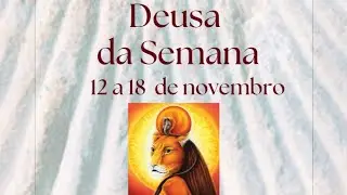 Deusa da Semana 12 a 18 de novembro - Sekhmet #oraculo #sagradofeminino