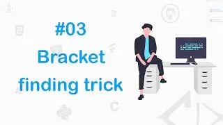 #03 The matching bracket pair finding trick| 