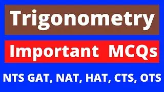 Trigonometry MCQs Quantitative Reasoning NTS GAT, NAT, CTS, PTS, SST, Trigonometry Tricks
