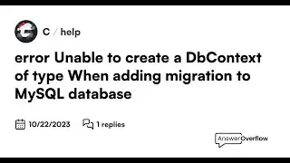 EntityFrameworkCore With Mysql Common Error - Unable to create a 'DbContext' of type ...