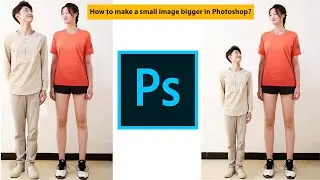How to make a small image bigger in Photoshop?