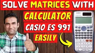 how to solve matrices in casio fx 991es plus