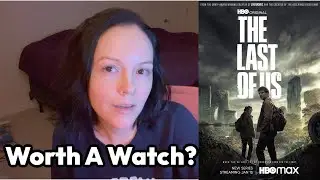 The Last Of Us Episodes 1 & 2 On The Horror Mom Podcast