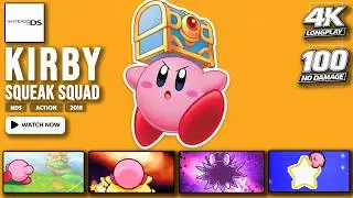 [NDS Longplay] Kirby: Squeak Squad | 100% Completion | No Damage | Full Game Walkthrough | 4K