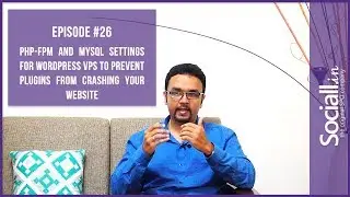 PHP-FPM and MySQL settings for Wordpress VPS to prevent plugins from crashing your website