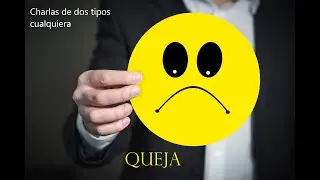 Charlas De Dos Tipos Cualquiera (EP 4) Queja  #debate #charla #quejas