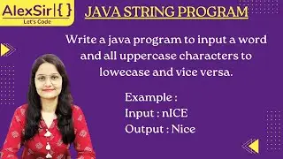 Class 10 ICSE JAVA | Program in Java to replace all uppercase characters to lowercase and vice versa