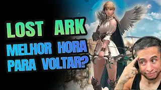 LOST ARK - VALE A PENA VOLTAR?