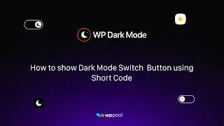How to Show Dark Mode Switch Button Using Shortcode