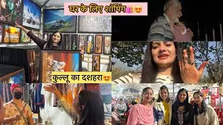 Kullu Ka Deshehra😍 हम वापिस घर पहुँच गये❤️