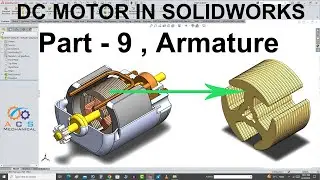 DC Motor In SolidWorks Tutorial  In Hindi/Urdu | Part-9 | Armature