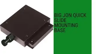 Big Jon Quick Slide Mounting Base  review