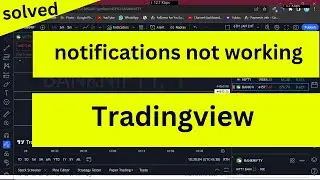 How to fix alerts notification not working tradingview  | tradingview notifications not working