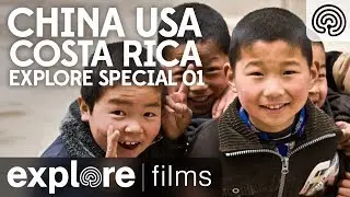 China, USA, Costa Rico | Explore Special 01