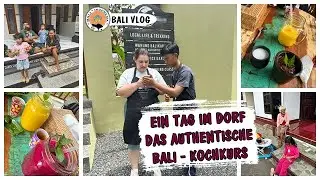 EIN TAG IM DORF - DAS AUTHENTISCHE BALI | BALI KARU - BALINESISCHER KOCHKURS ▹ BALI VLOG #8