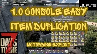 7 Days To Die 1.0 Console - Item Duplication Exploit