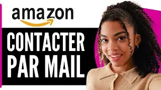 Comment Contacter Amazon Par Mail Ou Téléphone ( 2026 )