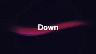 Song: Down