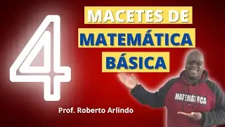 QUATRO MACETES DE MATEMÁTICA BÁSICA