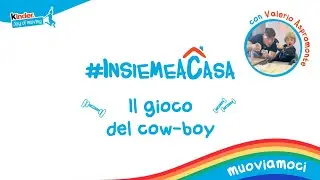 Grandi e Piccini oggi Muoviamoci #INSIEMEACASA con Valerio Aspromonte - Il gioco del Cow-Boy