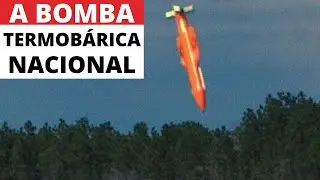TROCANO: A SUPER BOMBA TERMOBÁRICA TOTALMENTE NACIONAL