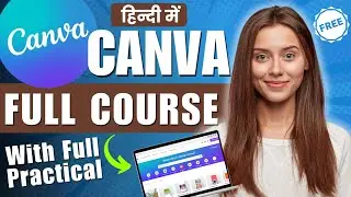 Canva Tutorial For Beginners | How to Use Canva Like PRO [FREE] | Canva Full Course