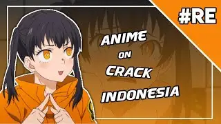 [Anime Crack Indonesia] - Ku Kira Berlubang Ternyata Berbatang Recap Episode 19 Dan 29