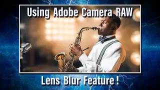 Lens Blur in Camera RAW