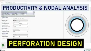 Pipesim 25: Perforation Design | Producitivity and Nodal Analysis