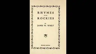 Rhymes of the Rockies - James W. Whilt | Full Audiobook 📚
