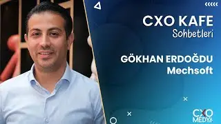 CXO Kafe Sohbetleri: Dijital Dönüşümle Verimlilik | Gökhan Erdoğdu