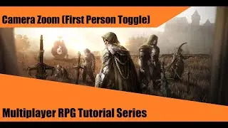 Camera Zoom With First Person Toggle - #3: Making a Multiplayer RPG in UE4 - Tutorial Series