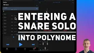 Entering a Snare Solo into PolyNome