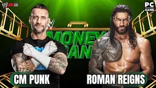 Roman Reigns Vs Cm Punk   | Money In The Bank | WWE 2K15 GamePlay | 2024