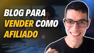 Vale a Pena CRIAR BLOG Para Vender Como AFILIADO