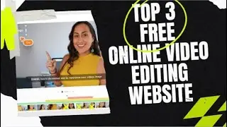 Top 3 Best Free Video Editing Website .
