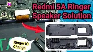 Redmi 5A Ringer IC Problem Solution | Mi 5A Ringer Speaker Not Working 2024