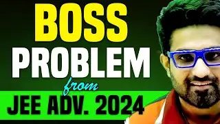 Very Good  Problem From JEE Advanced 2024