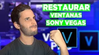 RESTAURAR ventanas en SONY VEGAS //Cualquier VERSION//Editar Sony Vegas