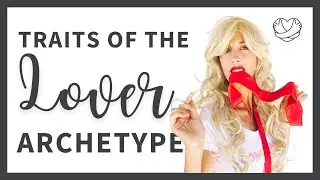 3 Signs that you are a LOVER ARCHETYPE 😍  12 Personality Archetypes