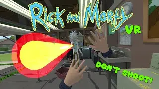 Rick And Morty VR! Full Game w/Commentary - Part 1