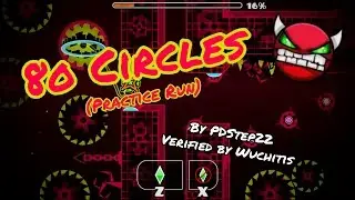[Geometry Dash] 8o Circles by PDStep22: Practice Run