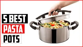 The 5 Best Pasta Pots In 2024