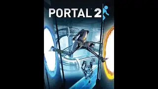 Portal 2 - Играем с Ваней - обучение, часть 1
