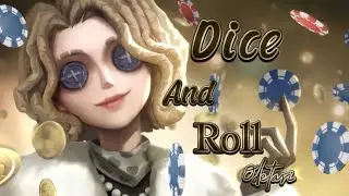 Identity V MV || Dice and roll | #identityv
