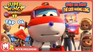 ĐỘI BAY SIÊU ĐẲNG 17 - Tập 04: Chuyến du hành ngoài không gian của Roy | SUPERWINGS 2025