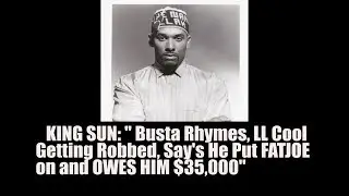 King Sun| Busta Rhymes & LL Cool J would get Robbed all the time in Brooklyn